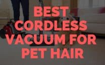 Best Cordless Vacuum for Pet Hair